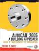 AutoCAD(R) 2005: A Building Approach, Book 3: From Concept to Application, Terry D. Metz 