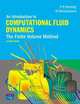 An Introduction to Computational Fluid Dynamics: The Finite Volume Method, H. Versteeg, W. Malalasekra 
