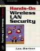 How Secure is Your Wireless Network? Safeguarding Your Wi-Fi LAN, Lee Barken 