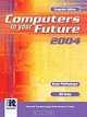 Computers in Your Future 2004, Complete - Sixth Edition, Bryan Pfaffenberger, Bill Daley 