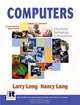 Computers: Information Technology in Perspective, 11th Edition, Larry Long, Nancy Long 