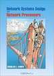 Network Systems Design Using Network Processors, Douglas E. Comer 