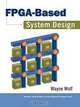 FPGA-Based System Design, Wayne Wolf 