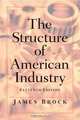Structure of American Industry, The (11th Edition), James Brock, Walter Adams 