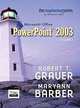Exploring Microsoft PowerPoint 2003 Volume 1, Robert T. Grauer, Maryann T. Barber 