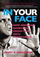 In Your Face : How American Marketing Excess Fuels Anti-Americanism, Johny Johansson 