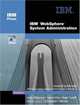 IBM(R) WebSphere(R) System Administration (IBM Press Series--Information Management), Leigh Williamson, Lavena Chan, Roger Cundiff, Shawn Lauzon, Christopher C. Mitchell 