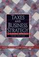 Taxes and Business Strategy: A Planning Approach (3rd Edition), Myron S. Scholes, Mark A. Wolfson, Merle M. Erickson, Edward L. Maydew, Terrence J. Shevlin 
