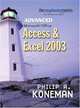 Exploring Advanced Microsoft Office Access and Excel 2003, Philip A. Koneman 