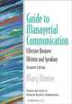 Guide to Managerial Communication (7th Edition) (Prentice Hall Series in Advanced Business Communication), Mary Munter 