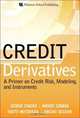 Credit Derivatives: A Primer on Credit Risk, Modeling, and Instruments, George Chacko, Anders Sjoman, Hideto Motohashi, Vincent Dessain 
