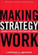Making Strategy Work: Leading Effective Execution and Change, Lawrence G. Hrebiniak 