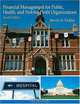 Financial Management For Public, Health, and Not-for-Profit Organizations (2nd Edition), Steven A Finkler 