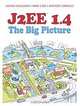 J2EE 1.4 : The Big Picture, Solveig Haugland, Mark Cade, Anthony Orapallo 