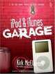 iPod & iTunes Garage, Kirk McElhearn 