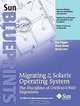Migrating to the Solaris Operating System : The Discipline of UNIX-to-UNIX Migrations, Ken Pepple, Brian Down, David Levy 