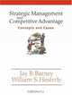 Strategic Management and Competitive Advantage : Concepts and Cases, Jay Barney 
