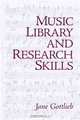 Music Library and Research Skills, Jane Gottlieb 