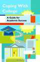 Coping with College: A Guide for Academic Success (3rd Edition), Alice L. Hamachek 