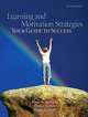 Learning and Motivation Strategies: Your Guide to Success, Bruce W. Tuckman, Dennis A. Abry, Dennis R. Smith 