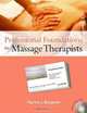 Professional Foundations for Massage Therapists, Patricia J. Benjamin 