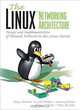 Linux Network Architecture, Klaus Wehrle, Frank Pahlke, Hartmut Ritter, Daniel Muller, Marc Bechler 