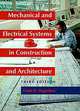 Mechanical and Electrical Systems in Construction and Architecture (3rd Edition), Frank Dagostino 