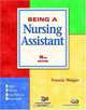 Being a Nursing Assistant (9th Edition) (Being a Nursing Assistant), Francie Wolgin 