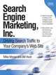 Search Engine Marketing, Inc.: Driving Search Traffic to Your Company