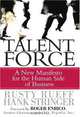 Talent Force: A New Manifesto for the Human Side of Business, Rusty Rueff, Hank Stringer 