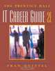 Prentice Hall IT Career Guide, The (2nd Edition), Fran Quittel 