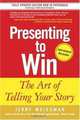 Presenting to Win: The Art of Telling Your Story, Jerry Weissman 