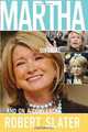 Martha: On Trial, in Jail, and on a Comeback, Robert Slater 