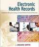 Electronic Health Records: Understanding and Using Computerized Medical Records, Richard W. Gartee 
