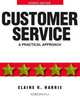 Customer Service: A Practical Approach (4th Edition), Elaine K. Harris 