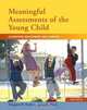 Meaningful Assessments of the Young Child: Celebrating Development and Learning, Margaret B. Puckett, Janet K. Black 