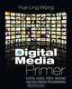 Digital Media Primer, Yue-Ling Wong 