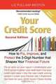 Your Credit Score: How to Fix, Improve, and Protect the 3-Digit Number that Shapes Your Financial Future (2nd Edition) (Liz Pulliam Weston), Liz Pulliam Weston 