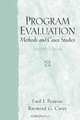 Program Evaluation: Methods and Case Studies (7th Edition), Emil J Posavac, Raymond Carey 