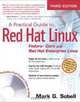 A Practical Guide to Red Hat(R) Linux(R): Fedora(TM) Core and Red Hat Enterprise Linux (3rd Edition), Mark G. Sobell 