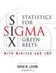 Statistics for Six Sigma Green Belts with Minitab and JMP, David M. Levine 