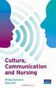 Culture, Communication & Nursing: A Multicultural Guide, Philip Burnard 