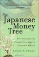 The Japanese Money Tree: How Investors Can Prosper from Japan