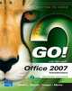 GO! with Office 2007, Introductory, Shelley Gaskin, Robert L. Ferrett, Alicia Vargas, Suzanne Marks 