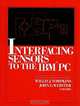 Interfacing Sensors to the IBM-PC, Willis J. Tompkins, John G. Webster 
