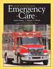 Emergency Care (11th Edition) (Emergency Care), Daniel Limmer, Michael F. O