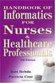 Handbook of Informatics for Nurses and Healthcare Professionals (4th Edition), Toni Lee Hebda, Patricia Czar 