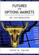 Futures and Options Markets: An Introduction, Colin A. Carter 