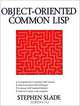 Object-Oriented Common LISP, Stephen Slade 