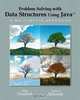 Problem Solving with Data Structures Using Java: A Multimedia Approach, Mark J. Guzdial, Barbara Ericson 